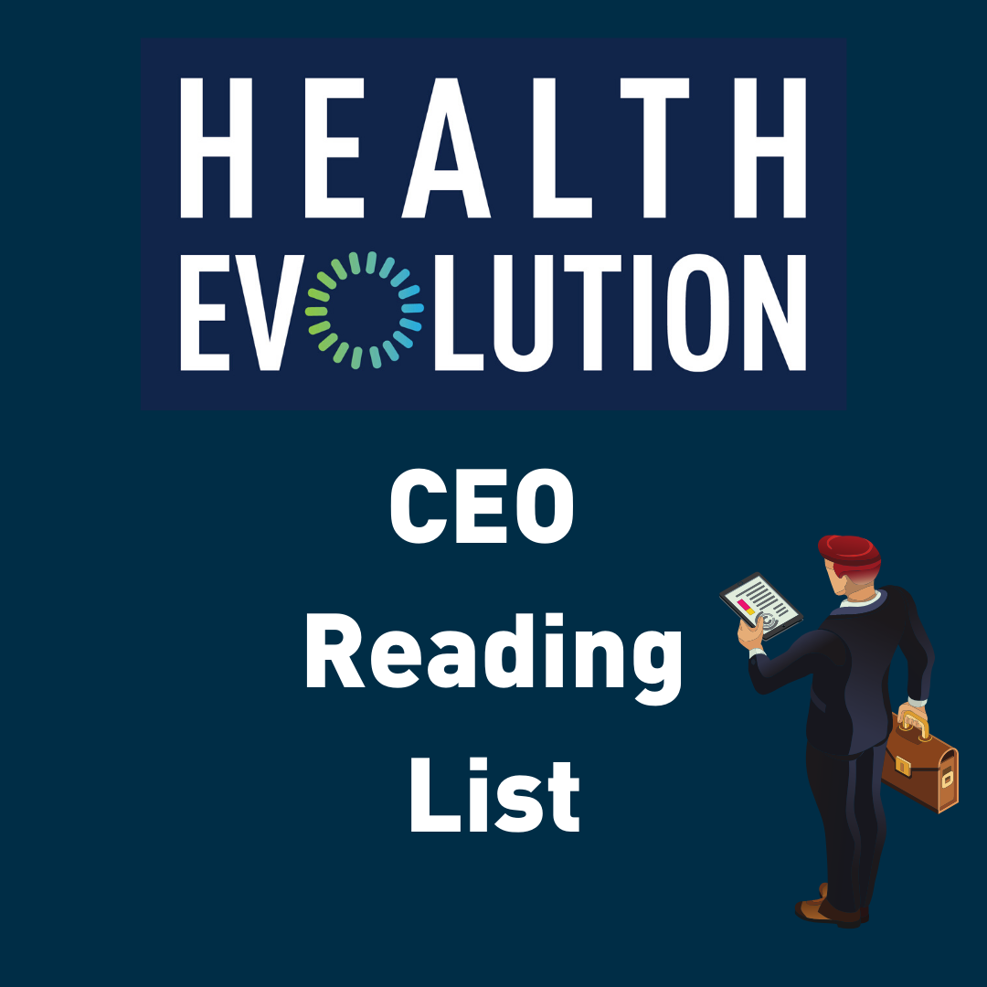 Health Evolution CEO Reading List