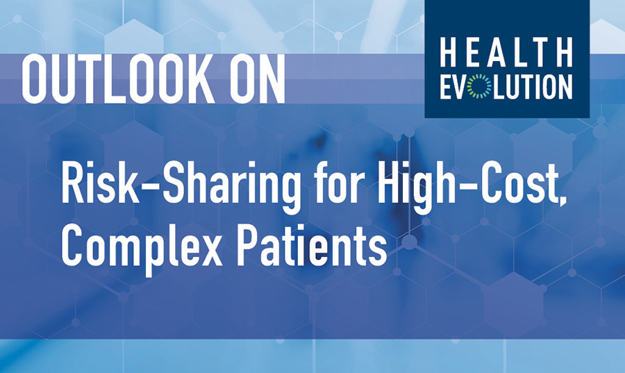 2019 Outlook on Risk-Sharing for High-Cost, Complex Patients Report